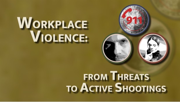 Workplace Violence: From Threats to Active Shootings